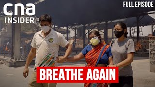 How India United Against Its Deadly COVID19 Wave  Breathe Again  CNA Documentary [upl. by Una]