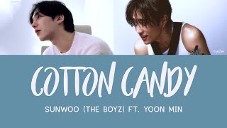 SUNWOO THE BOYZ feat Yoon Min  Cotton Candy HanRomEng Lyrics POR [upl. by Sholeen]