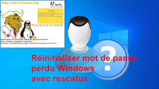 Comment réinitialiser mot passe perdu oublié de Windows avec Rescatux [upl. by Anes265]