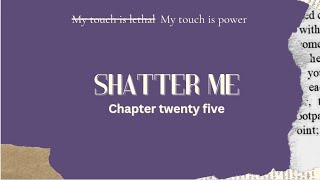 SHATTER ME CHAPTER25TAHEREH MAFIAUDIOBOOK AUDVILS [upl. by Xyno]