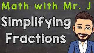 Simplifying Fractions Step by Step  How To Simplify Fractions [upl. by Ahsoik]