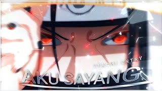 Itachi Entry quotAKU SAYANGquot AMVEdit [upl. by Crutcher771]