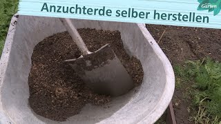 Anzuchterde aus Erde Sand und Kompost herstellen  MDR [upl. by Lenes935]