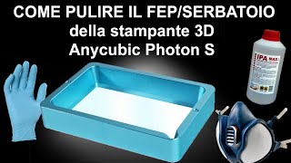 Pulire Vassoio FEP dalla Resina residua Anycubic Photon S Stampante 3D [upl. by Nathan539]