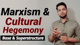 Base and Superstructure  Marxism  Cultural Hegemony [upl. by Meikah]