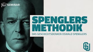 Wer war Oswald Spengler SE Spenglers Methodik 1 [upl. by Ymer]