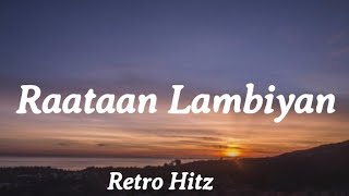 Raataan Lambiyan Lyrics  Shershaah  Retro Hitz [upl. by Kirbie]