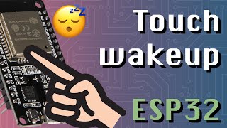 Touch Pins as Wakeup Source ESP32  Arduino series [upl. by Werd]