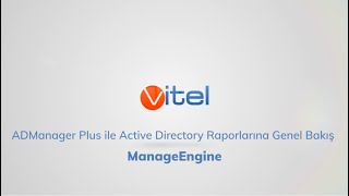 ADManager Plus ile Active Directory Raporlarına Genel Bakış  ManageEngine [upl. by Greyso]