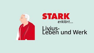 Livius Leben und Werk  STARK erklärt [upl. by Blackburn]