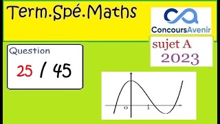 BAC Spé Math Concours avenir 2023 préparation du QCM  question 25 45 corrigé [upl. by Weinert]