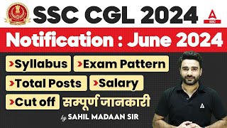 SSC CGL 2024 Notification Expected Date  SSC CGL 2024 Syllabus Exam Pattern Salary Cut Off [upl. by Ennoryt]