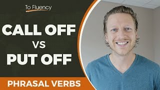 PHRASAL VERBS CALL OFF vs PUT OFF LEARN THIS SUBTLE DIFFERENCE [upl. by Archie71]