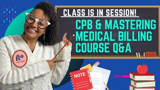 LIVE QampA Session for CPB and Mastering Medical Billing Courses [upl. by Ashla]