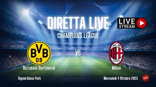 ⚽ BORUSSIA DORTMUND Vs MILAN IN DIRETTA  La partita live con Rinaldo Morelli [upl. by Gnoz998]