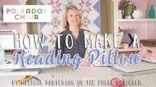 How to Make a Reading Pillow with Melissa Mortenson  Fat Quarter Shop [upl. by Ardath]