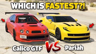 GTA 5 ONLINE  CALICO GTF VS PARIAH WHICH IS FASTEST  NEW FASTEST CAR [upl. by Leirbag754]