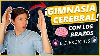 🙋‍♂️ 6 Ejercicios de GIMNASIA CEREBRAL con los BRAZOS  Parte 2 Final Secreto [upl. by Soo]