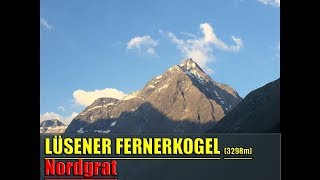 LÜSENER FERNERKOGEL 3299m  NORDGRAT [upl. by Ayotl]