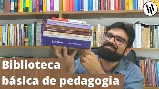 8 livros básicos de pedagogia  Biblioteca essencial para estudantes de licenciaturas [upl. by Prendergast491]