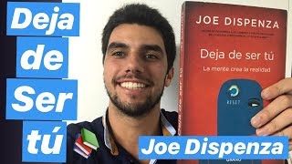 Deja de ser Tú Aprendizajes de Joe Dispenza [upl. by Rojas]