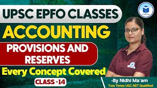 UPSC EPFO Classes  Accounting  Provision and Reserves  Class 14  UPSC EPFO Exam [upl. by Ainos468]