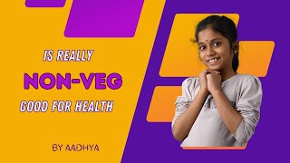 Aadhya Explanation  Non Veg Vs Veg [upl. by Hgielra219]