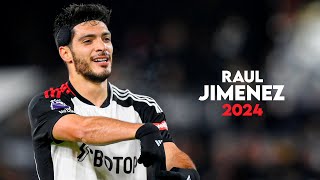 RAÚL JIMÉNEZ  goals and skills 2024 FULHAM  HD [upl. by Dauf]