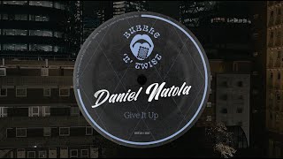 Daniel Natola  Give It Up Original Mix [upl. by Oleta]