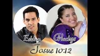 JOSUE 1012  GLADYS MUÑOZ amp ESTEBAN VALDES [upl. by Hsirehc]