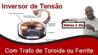 Inversor de Tensão com Transformador de Ferrite ou Toroidal [upl. by Beane]