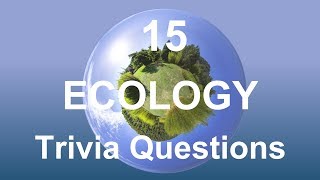 15 Ecology Trivia Questions  Trivia Questions amp Answers [upl. by Vanya900]