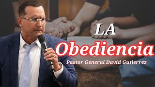 La Obediencia  Pastor General David Gutierrez [upl. by Merwin]