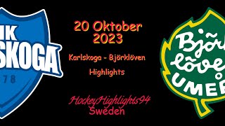 KARLSKOGA VS BJÖRKLÖVEN  20 OKTOBER 2023  HIGHLIGHTS  HOCKEYALLSVENSKAN [upl. by Annaeerb122]