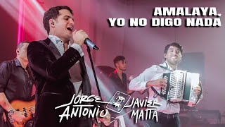 AMALAYA YO NO DIGO NADA  JAVIER MATTA amp JORGE ANTONIO OÑATE  EN VIVO [upl. by Wylie568]