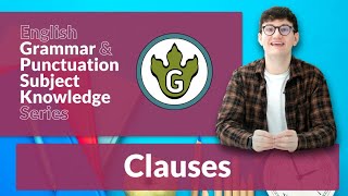 English Grammar amp Punctuation Subject Knowledge Series  Clauses [upl. by Sirovart717]