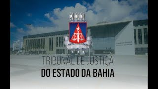 TRIBUNAL DE JUSTIÇA DO ESTADO DA BAHIA [upl. by Odnalra]