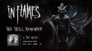 In Flames  We Will Remember Official Audio [upl. by Eneroc]