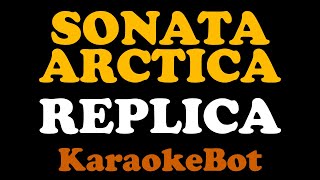 Sonata Arctica  Replica Karaoke Pista Original  KaraokeBot [upl. by Cann221]