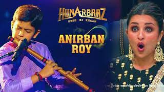 Meri Awaaz Hi Pehchaan Hai Flute मेरी आवाज़ ही पहचान है  Anirban Roy  Hunarbaaz  Desh Ki Shaan [upl. by Sherwynd804]