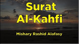 Surah AlKahf FULL Beautiful Recitation  Mishary Rasyid Alafasy [upl. by Ateekahs3]