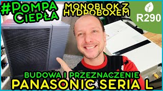 Okiem instalatora  Pompa Ciepła PANASONIC generacji L ta na PROPAN R290 Budowa i przeznaczenie [upl. by Congdon252]