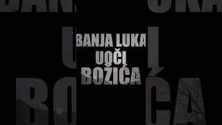 Banja Luka uoči Božića [upl. by Hoskinson]