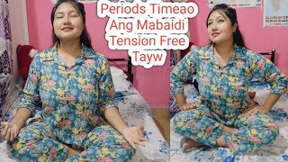 My Periods Day Routine  Ang Mabrwi Manange Kalamw Harsingnw Noao Raobw Maogra Gwiaba [upl. by Marj]