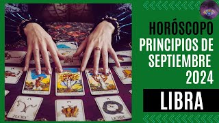 LIBRA♎ PRINCIPIOS de SEPTIEMBRE 1 al 10 2024✨ DINERO AMOR Y SUERTE 🤑💖🍀 Libra Tarot [upl. by Wexler]