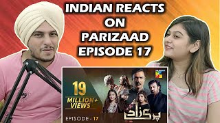 Parizaad Episode 17  HUM TV  Drama  Indian Reaction [upl. by Blinni44]