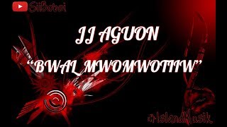 JJ Aguon  Bwal Mwomwotiiw [upl. by Noside]