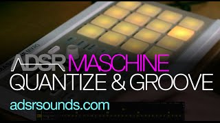 Maschine 2 and Mikro  How to Use Quantize and Groove [upl. by Ateekal298]