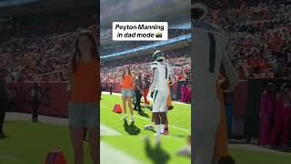 Peyton Manning really said quot 🤳🧍🏻‍♀️quot W Dad 🙌 via NFLTT shorts [upl. by Annoiek429]