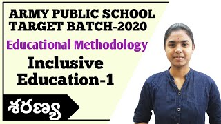 Inclusive Education part 1 explained in telugu ARMY PUBLIC SCHOOL TARGET BATCH 2020 [upl. by Akienom]